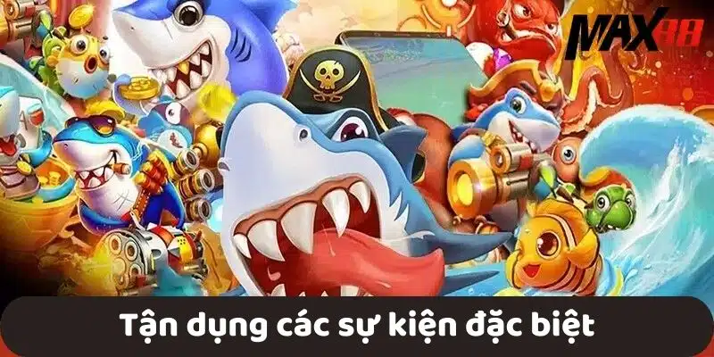 Tận dụng các sự kiện đặc biệt