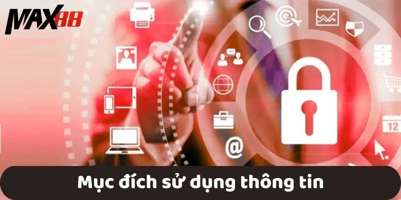 Mục đích sử dụng thông tin