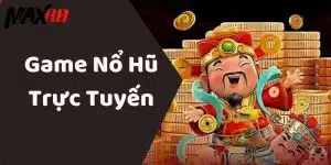 Game Nổ Hũ Trực Tuyến Tại MAX88 Quay Hũ Cực Đỉnh