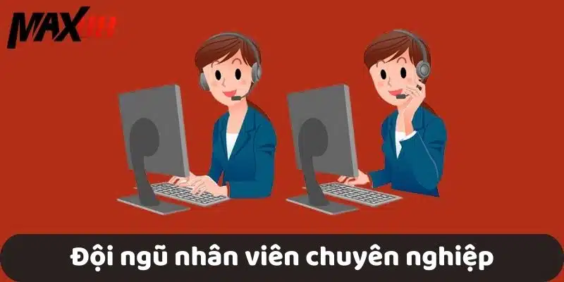 Đội ngũ nhân viên chuyên nghiệp