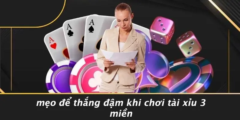 Mẹo Để Thắng Đậm Khi Chơi Tài Xỉu 3 Miền